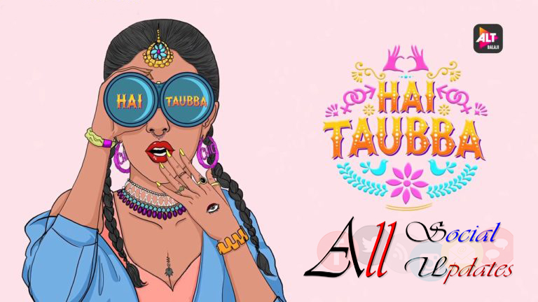 Hai Tauba Alt Balaji Zee5 Web Series Release Date Review Images