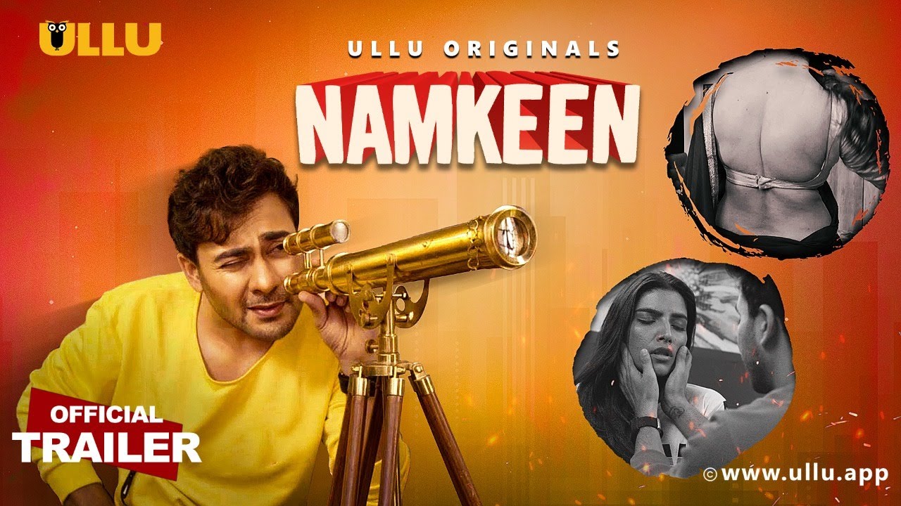 Namkeen-ULLU-Web-Series-All-Episodes-Full-Review