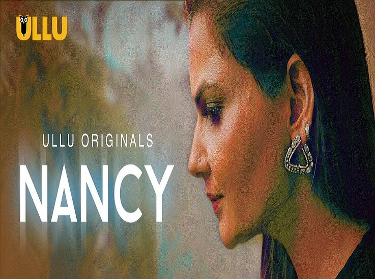 Watch-Ullu-Original-Nancy-Web-Series-All-Episodes-Review-Star-Cast-Story-Release-Date-More
