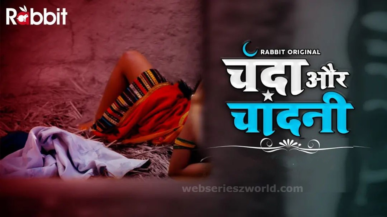 Chanda Aur Chandni Web Series On Rabbit All Episodes Star Cast Review