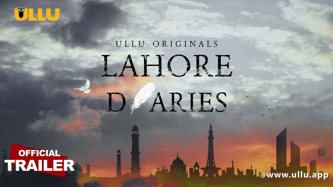 Watch ULLU Original Lahore Diaries Web Series Review, All Episodes, Story, Star Cast, Release Date, & Details