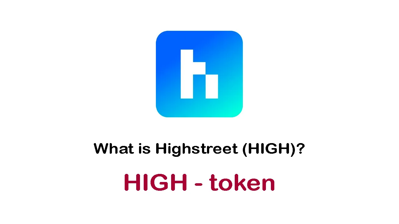 HighStreet (HIGH) Price Prediction 2022 Market Cap Trading Analysis & Review - Will HighStreet (HIGH) Hit $35